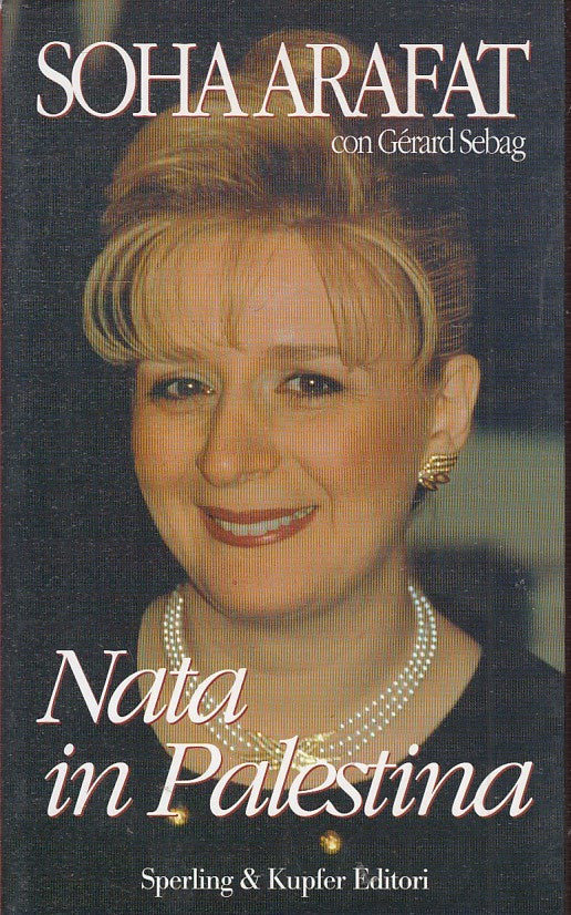 LN2- NATA IN PALESTINA - SOHA ARAFAT GERARD SEBAG - SPERLING KUPFER - B - JXS49