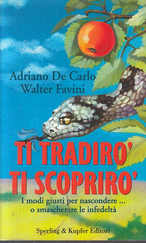 TI TRADIRO' TI SCOPRIRO' - DE CARLO FAVINI- SPERLING KUPFER - B- JXS87