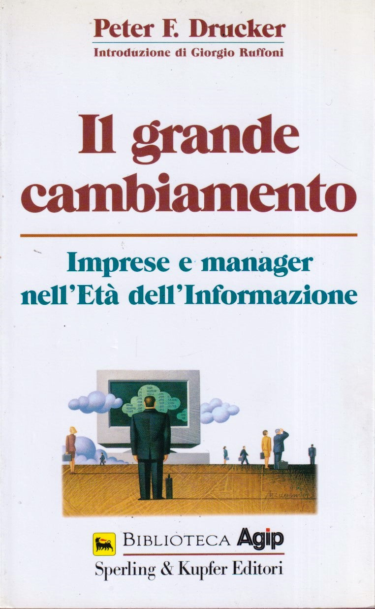 Il grande cambiamento - Drucker- Sperling Kupfer Biblioteca AGIP- 1a ed.- ZFS273