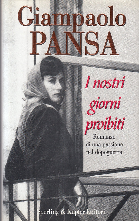 LN2- I NOSTRI GIORNI PROIBITI - GIAMPAOLO PANSA - SPERLING --- 1996 - CS - JXS7 
