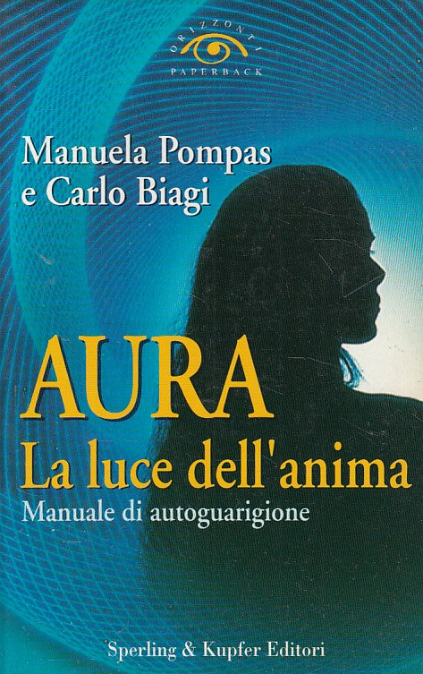 LS- AURA LA LUCE DELL'ANIMA - POMPAS BIAGI - EDITRICE --- SPERLING - B - ZFS174
