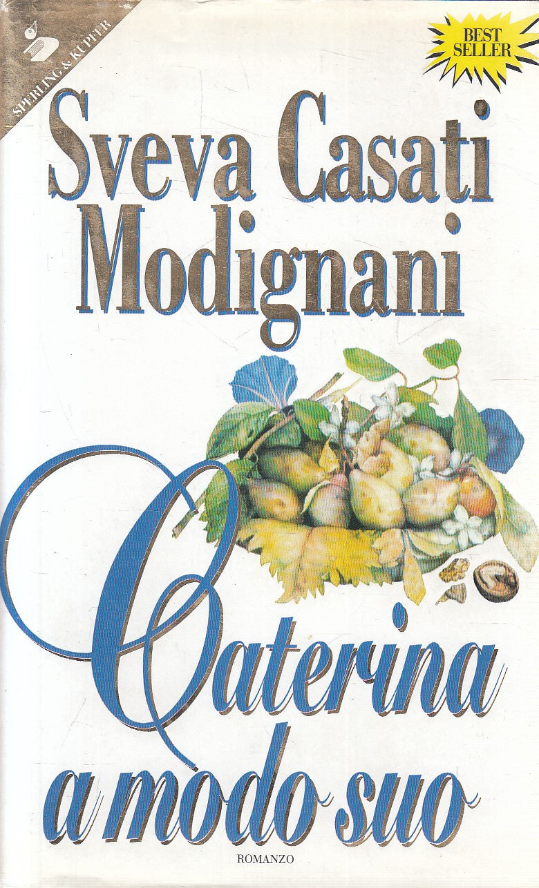 Caterina a modo suo - Sveva Casati Modignani - Sperling - JXS281