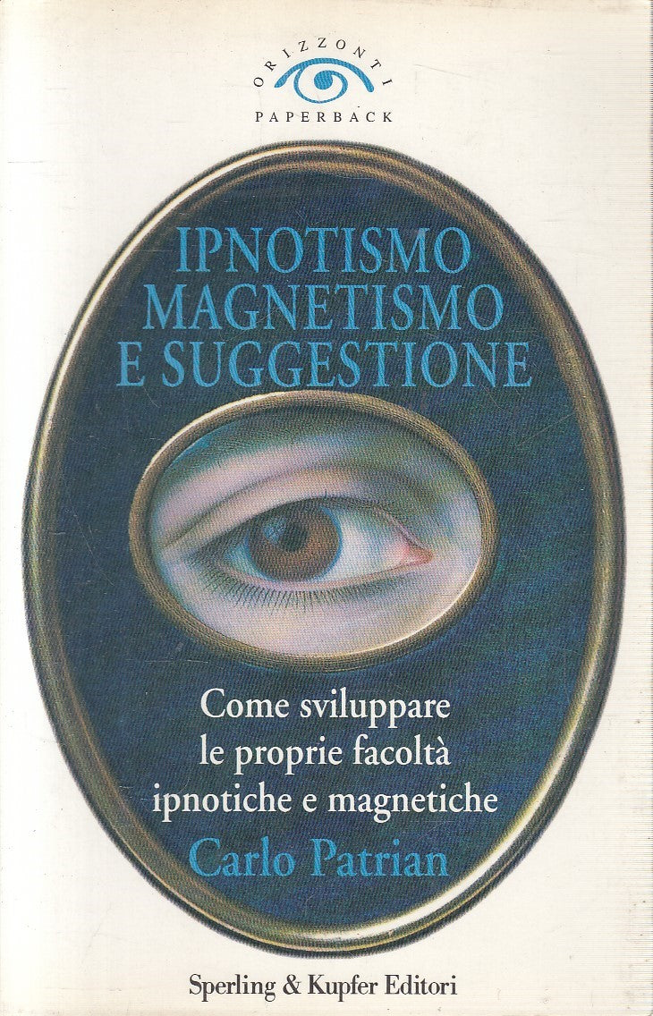 LZ- IPNOTISMO, MAGNETISMO E SUGGESTIONE - PATRIAN - SPERLING --- 1997- B- YFS481
