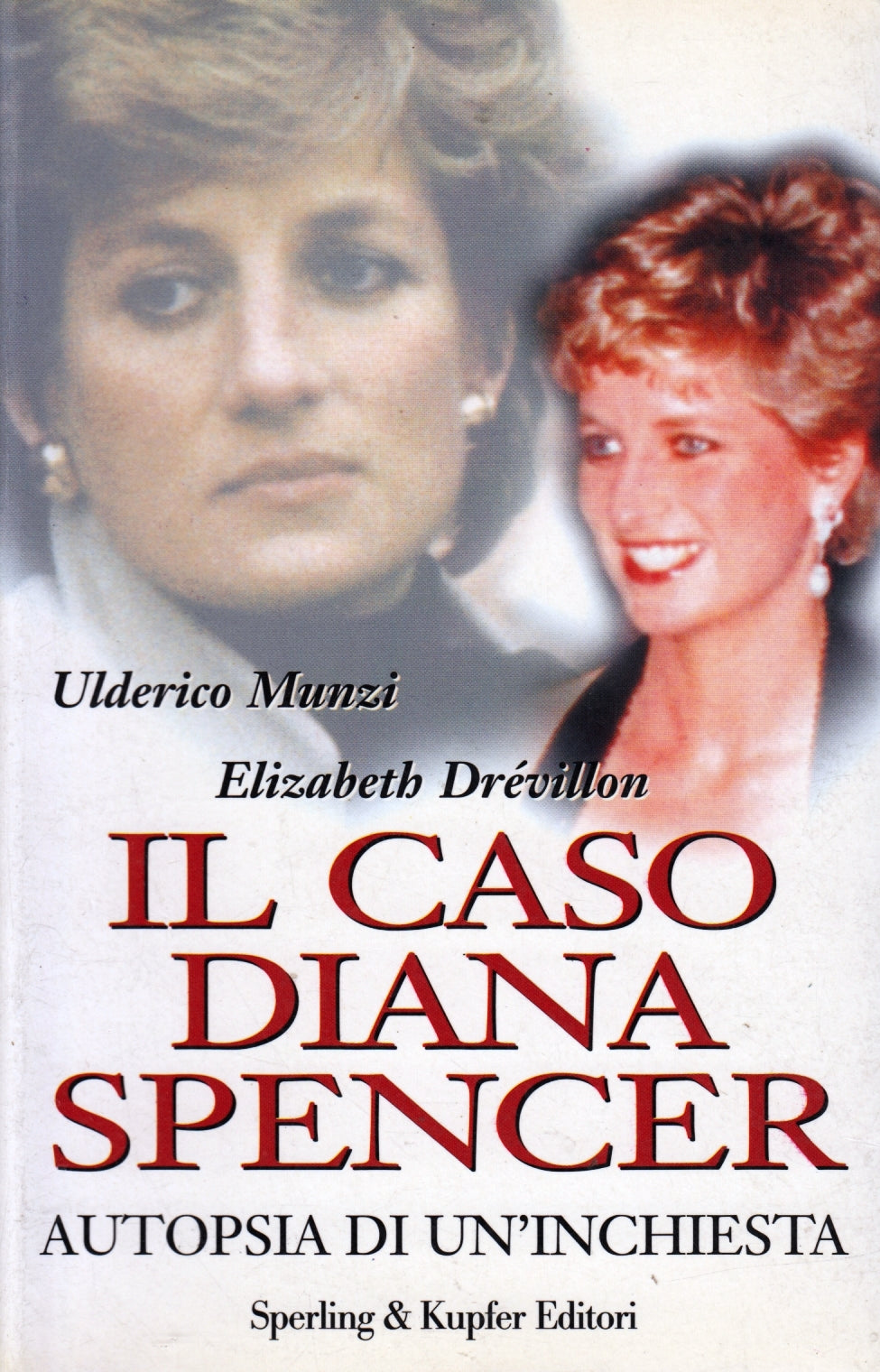 Il caso Diana Spencer- Ulderico Munzi Elizabeth Drevillon- Sperling- 1a - ZFS137