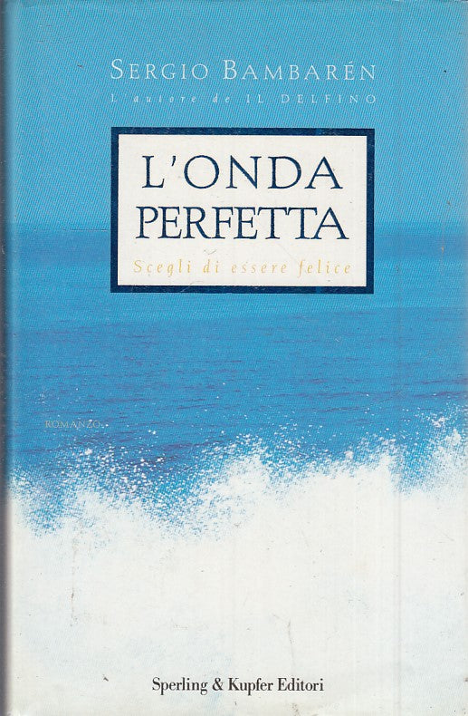 L'ONDA PERFETTA - SERGIO BAMBAREN - SPERLING & KUPFER - CS - JXS46