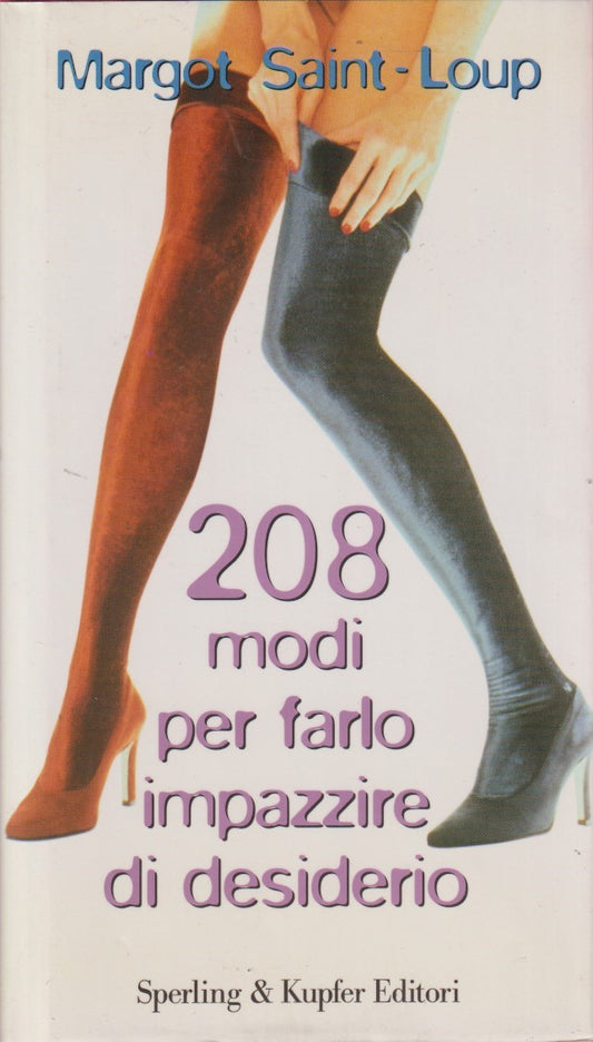 208 modi per farlo impazzire di desiderio - Saint Loup - Sperling - JXS224