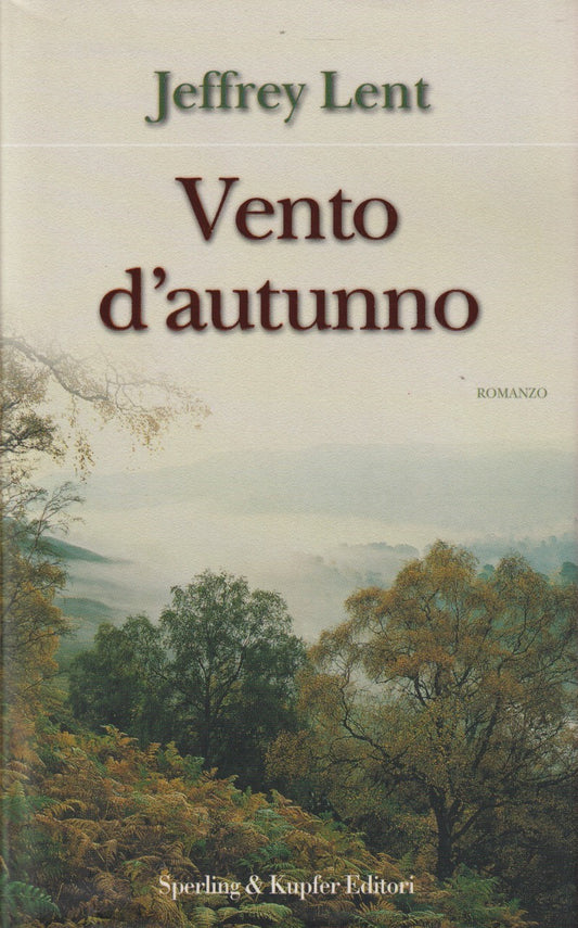 Vento d'autunno - Jeffrey Lent - Sperling Narrativa - JXS333