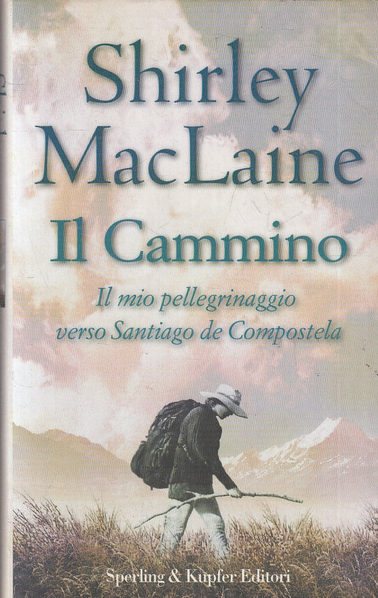 LN- IL CAMMINO SANTIAGO COMPOSTELA- SHIRLEY MACLAINE- SPERLING--- 2000-CS-YFS328