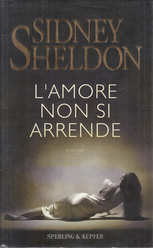 LN2- L'AMORE NON SI ARRENDE - SIDNEY SHELDON - SPERLING - CS - JXS280