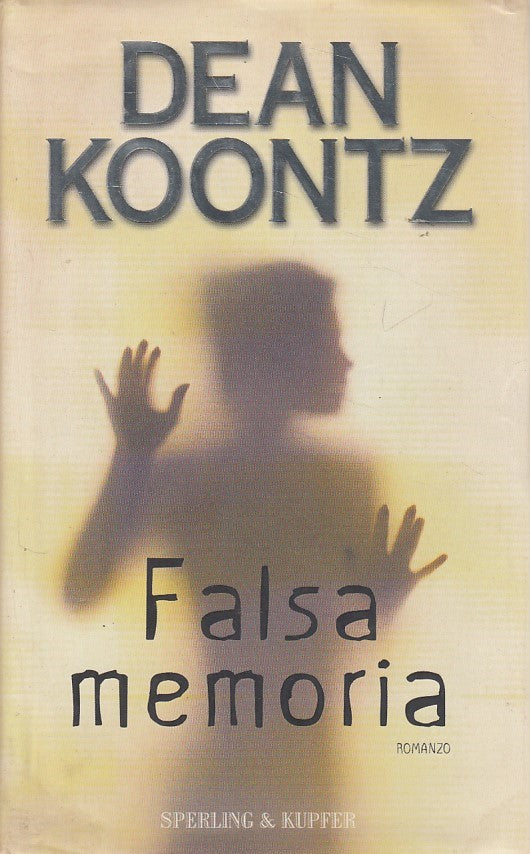 LN- FALSA MEMORIA - DEAN KOONTZ - SPERLING - NARRATIVA -- 2001 - CS - ZDS464