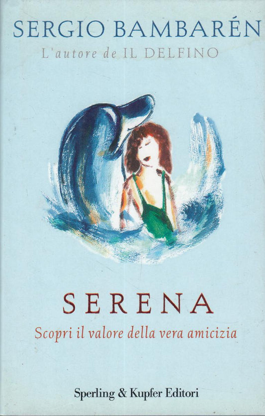 LN2- SERENA VALORE VERA AMICIZIA - SERGIO BAMBAREN - SPERLING- CS- JXS103