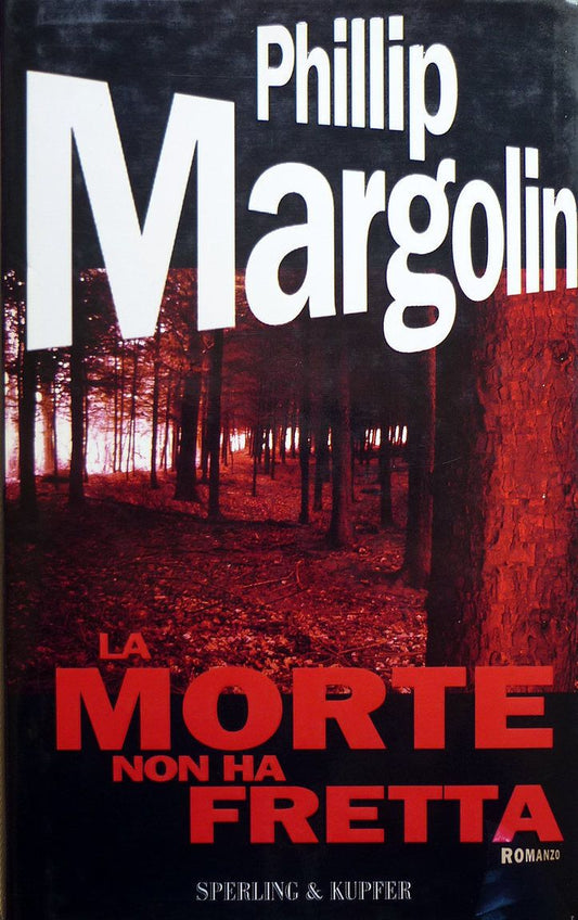 LN2- LA MORTE NON HA FRETTA - PHILLIP MARGOLIN - SPERLING KUPFER - CS- JXS123