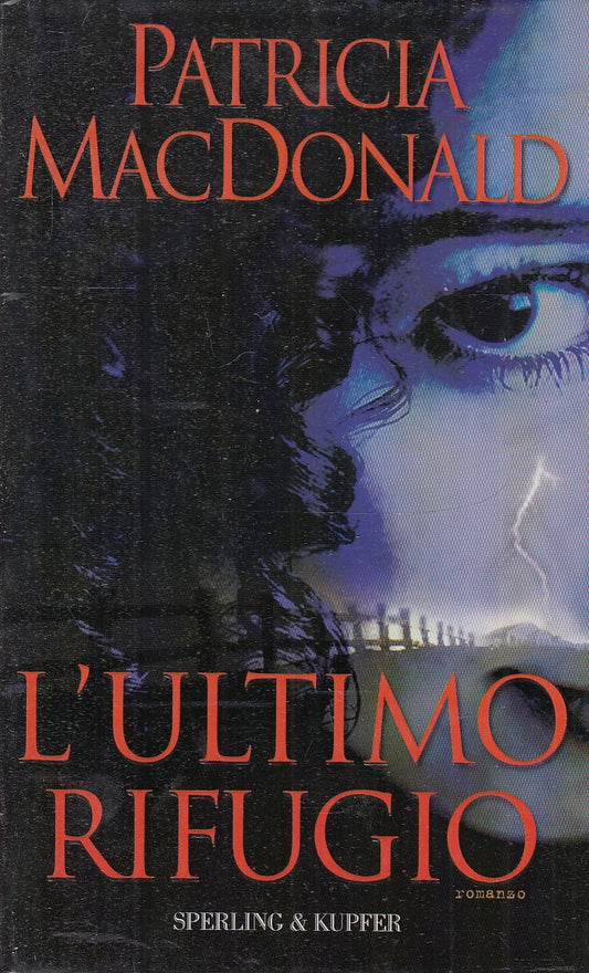 L'ULTIMO RIFUGIO - PATRICIA MACDONALD - SPERLING & KUPFER - CS- JXS81