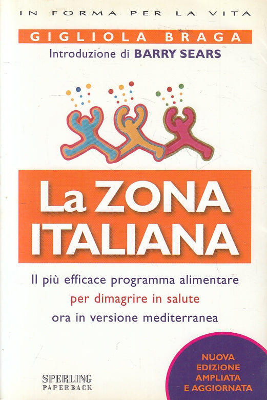 LN2- LA ZONA ITALIANA- GIGLGIOLA BRAGA BARRY SEARS- SPERLING PAPERBACK- B- JXS97