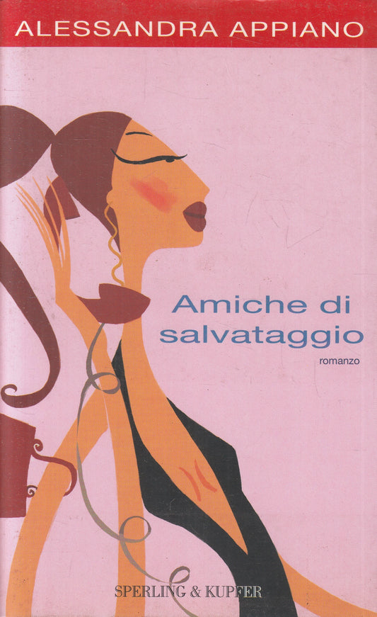 LN2- AMICHE DI SALVATAGGIO - ALESSANDRA APPIANO - SPERLING PANDORA - BS - JXS223