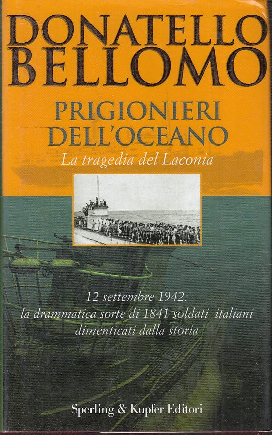 PRIGIONIERI DELL'OCEANO TRAGEDIA LACONIA- BELLOMO- SPERLING--- 2002- CS-MLT1