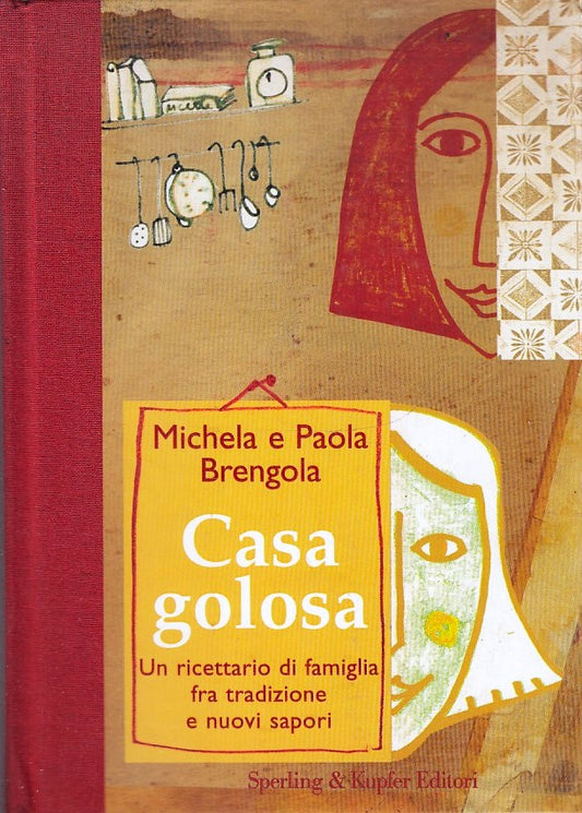 LK- CASA GOLOSA RICETTARIO FAMIGLIA - BRENGOLA- SPERLING KUPFER- 2002- C- ZFS186