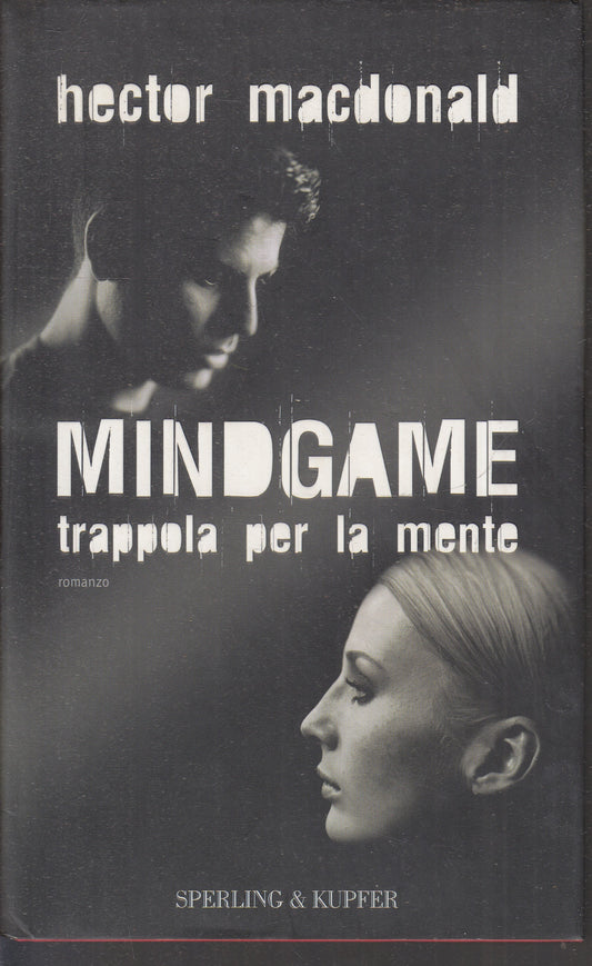 LN2- MINDGAME TRAPPOLA PER LA MENTE- HECTOR MACDONALD- SPERLING KUPFER- CS-JXS74