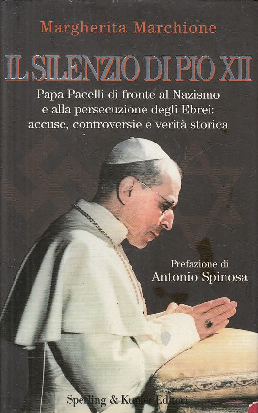LS- IL SILENZIO DI PIO XII - MARCHIONE - SPERLING - SAGGI -- 2002 - CS - YFS429