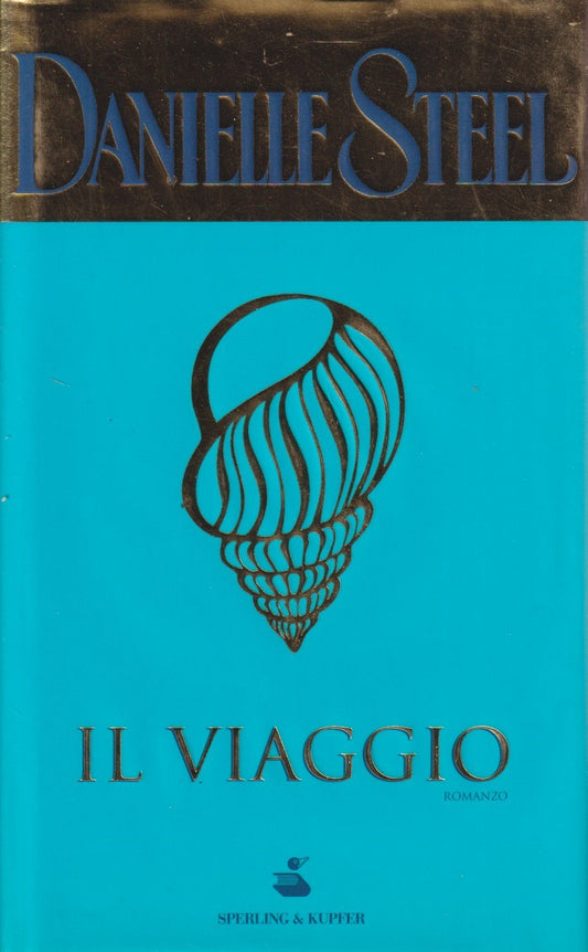 Il viaggio - Danielle Steel - Sperling Pandora - JXS331