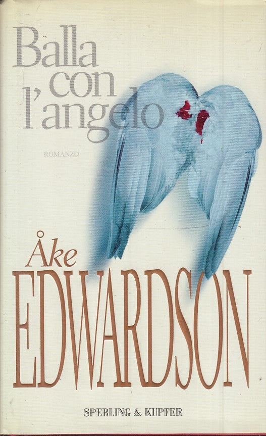 BALLA CON L'ANGELO - AKE EDWARDSON - SPERLING & KUPFER - CS - JXS44