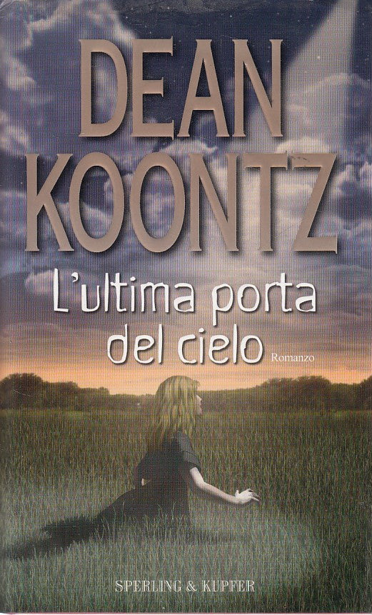 LN- L'ULTIMA PORTA DEL CIELO - KOONTZ - SPERLING --- 2003 - CS - ZDS464