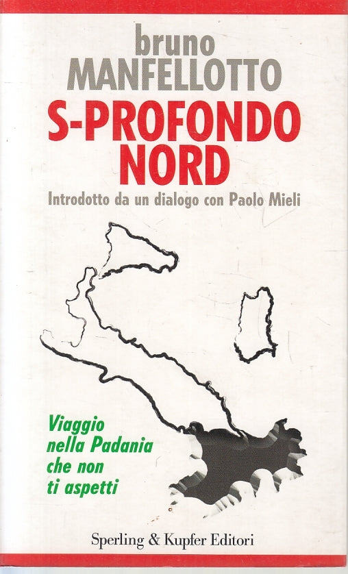 S-Profondo Nord - Bruno Manfellotto - Sperling & Kupfer - 1a ed. - ZFS129