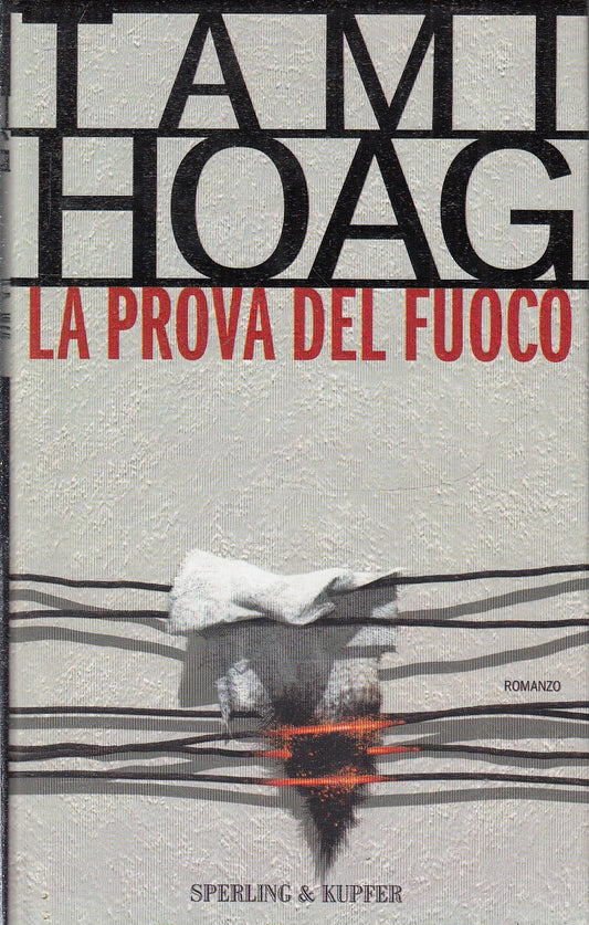 LA PROVA DEL FUOCO - TAMI HOAG - SPERLING & KUPFER - CS- JXS80