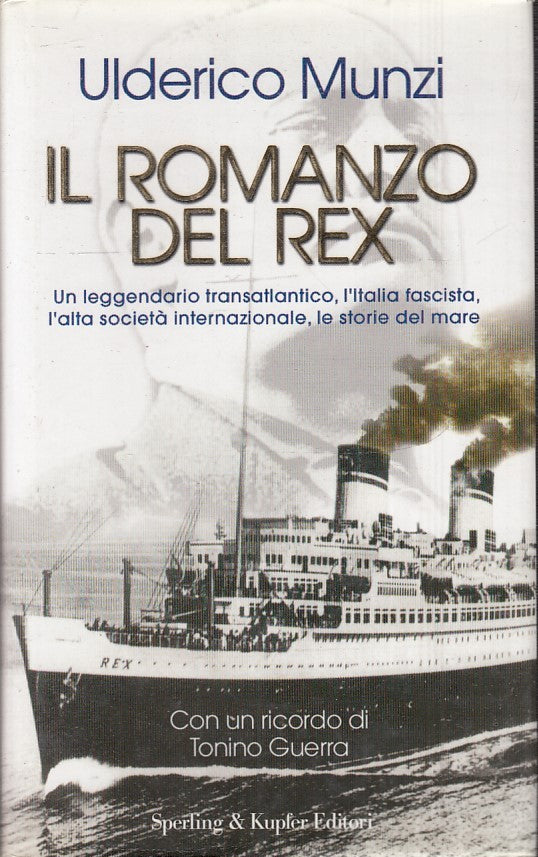 LN- IL ROMANZO DEL REX - ULDERICO MUNZI - SPERLING & KUPFER --- 2003- CS- MLT1