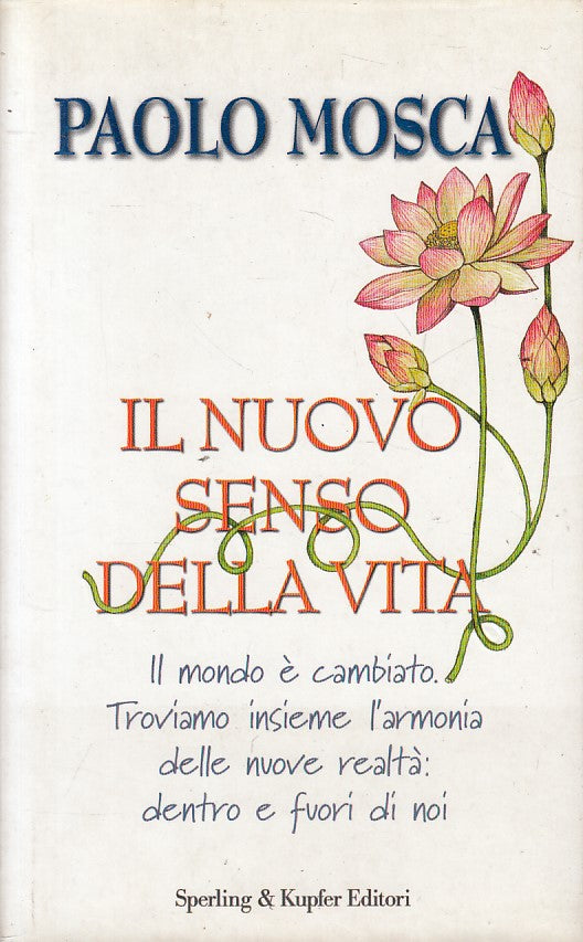 IL NUOVO SENSO DELLA VITA - PAOLO MOSCA - SPERLING ---- 2003 - CS - ZFS286