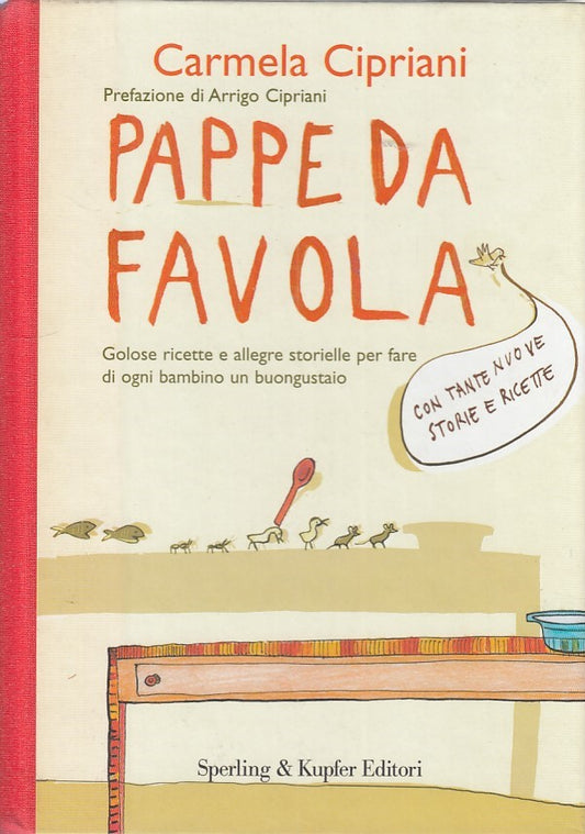 LK- PAPPE DA FAVOLA GOLOSE RICETTE - CIPRIANI - SPERLING --- 2003 - C - ZFS165