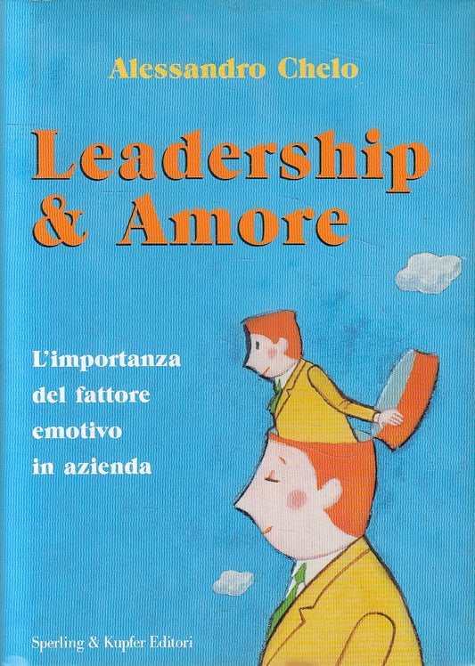 LN2- LEADERSHIP & AMORE - ALESSANDRO CHELO - SPERLING & KUPFER - CS- JXS100