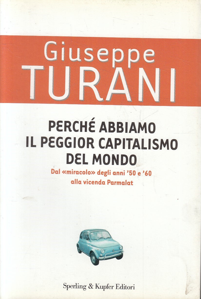 LN2- PERCHE' ABBIAMO PEGGIOR CAPITALISMO DEL MONDO - TURANI- SPERLING- B- JXS200
