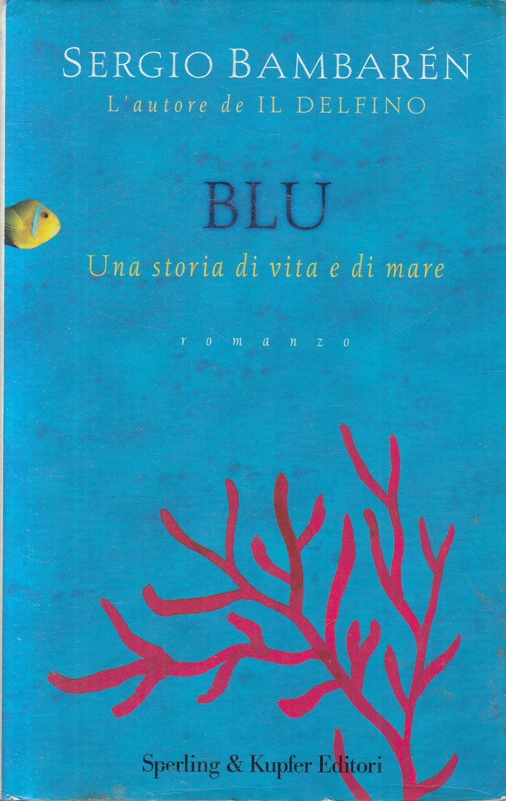 Blu Storia di vita e di mare - Sergio Bambaren - Sperling Parole - JXS329