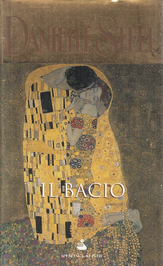 IL BACIO - DANIELLE STEEL - SPERLING PANDORA - CS - JXS291