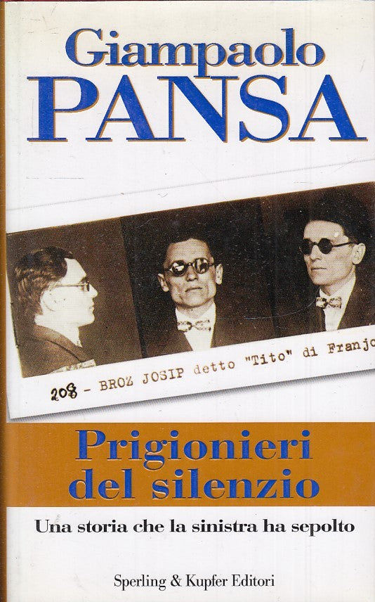 LN2- PRIGIONIERI DEL SILENZIO - GIAMPAOLO PANSA - SPERLING & KUPFER - CS - JXS33