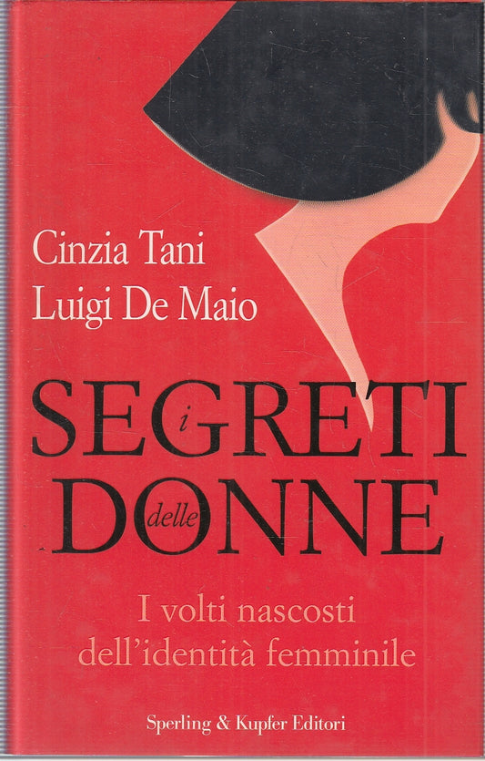 LN- I SEGRETI DELLE DONNE - TANI DE MAIO - SPERLING & KUPFER--- 2004- CS- YFS274