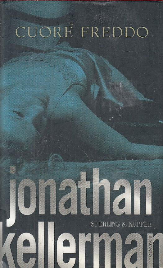 LN- CUORE FREDDO - KELLERMAN - SPERLING - NARRATIVA -- 2005 - CS - YFS278
