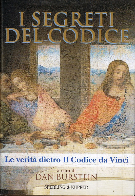 I SEGRETI DEL CODICE DA VINCI - DAN BURSTEIN - SPERLING KUPFER - CS - JXS19
