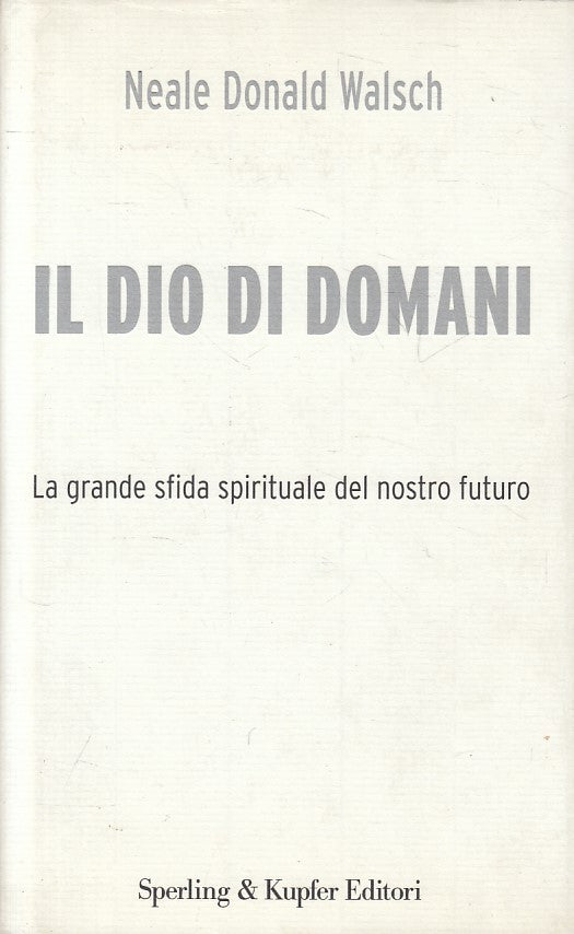 LS- IL DIO DI DOMANI - WALSCH - SPERLING - CAMMINO SAGGEZZA-- 2005 - CS - YFS387