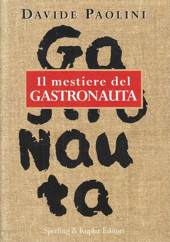 LN2- IL MESTIERE DEL GASTRONAUTA - DAVIDE PAOLINI - SPERLING - BS - JXS256