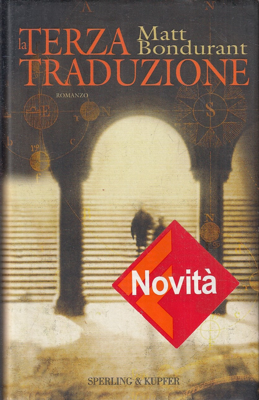 LN- LA TERZA TRADUZIONE - MATT BONDURANT - SPERLING & KUPFER--- 2005- CS- YFS333