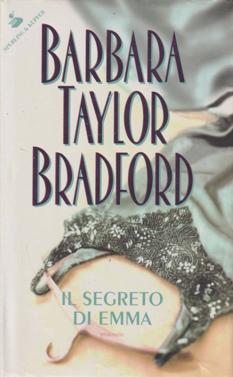 Il segreto di Emma - Barbara Taylor Bradford - Sperling Pandora - JXS332