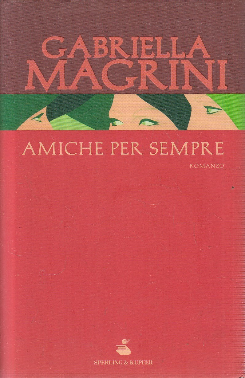 AMICHE PER SEMPRE - GABRIELLA MAGRINI - SPERLING PANDORA - CS - JXS239