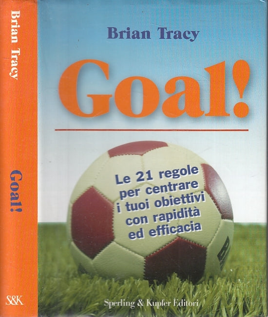 LS- GOAL! - BRIAN TRACY - SPERLING & KUPFER - VARIA ECONOMICA-- 2005- CS- XFS126