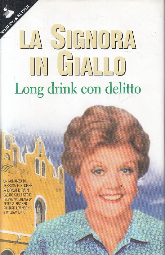 LN- SIGNORA IN GIALLO LONG DRINK DELITTO- FLETCHER- SPERLING--- 2006- CS - YFS42