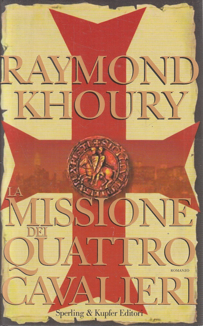 LA MISSIONE DEI QUATTRO CAVALIERI - RAYMOND KHOURY - SPERLING - CS - JXS208