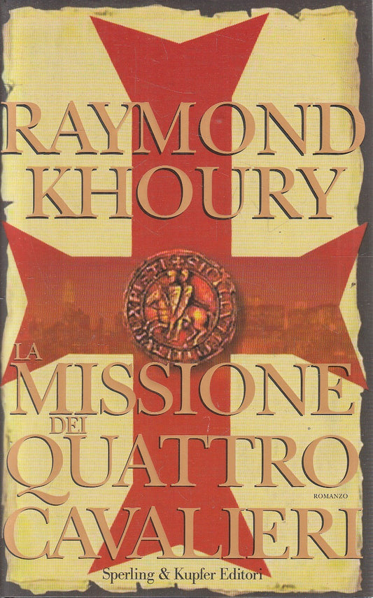 LA MISSIONE DEI QUATTRO CAVALIERI - RAYMOND KHOURY - SPERLING - CS - JXS208