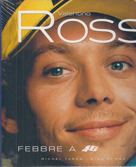 LC- VALENTINO ROSSI FEBBRE A 46 NUOVO - TURCO DI MEO - S&K --- 2005- CS- ZFS364