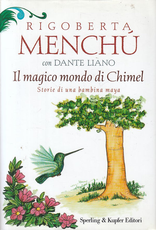 LN- MAGICO MONDO DI CHIMEL BAMBINA MAYA- MENCHU- SPERLING --- 2005 - CS - ZFS182